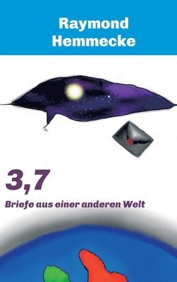 bokomslag 3,7: Briefe aus einer anderen Welt