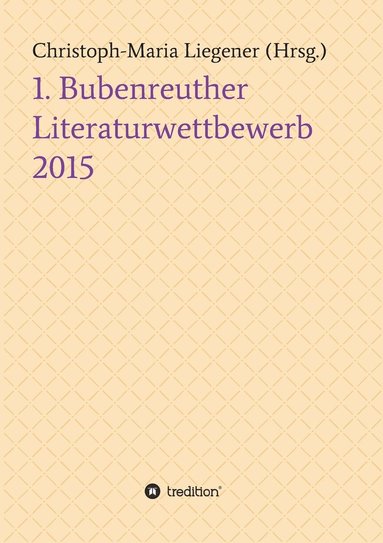 bokomslag 1. Bubenreuther Literaturwettbewerb 2015