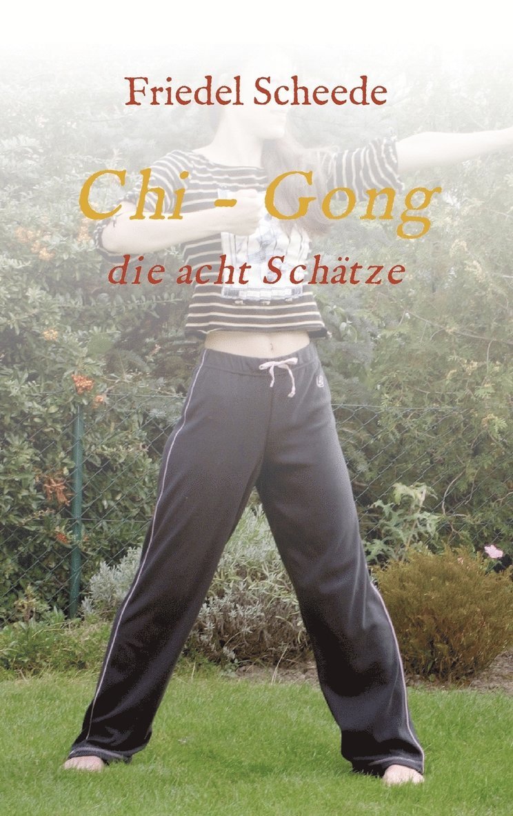 Friedel Scheede - Chi - Gong, Inbunden