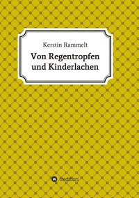 bokomslag Von Regentropfen und Kinderlachen