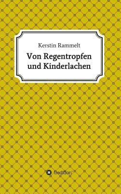 Von Regentropfen und Kinderlachen 1