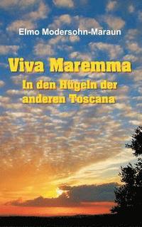 bokomslag Viva Maremma - In den Hgeln der anderen Toscana