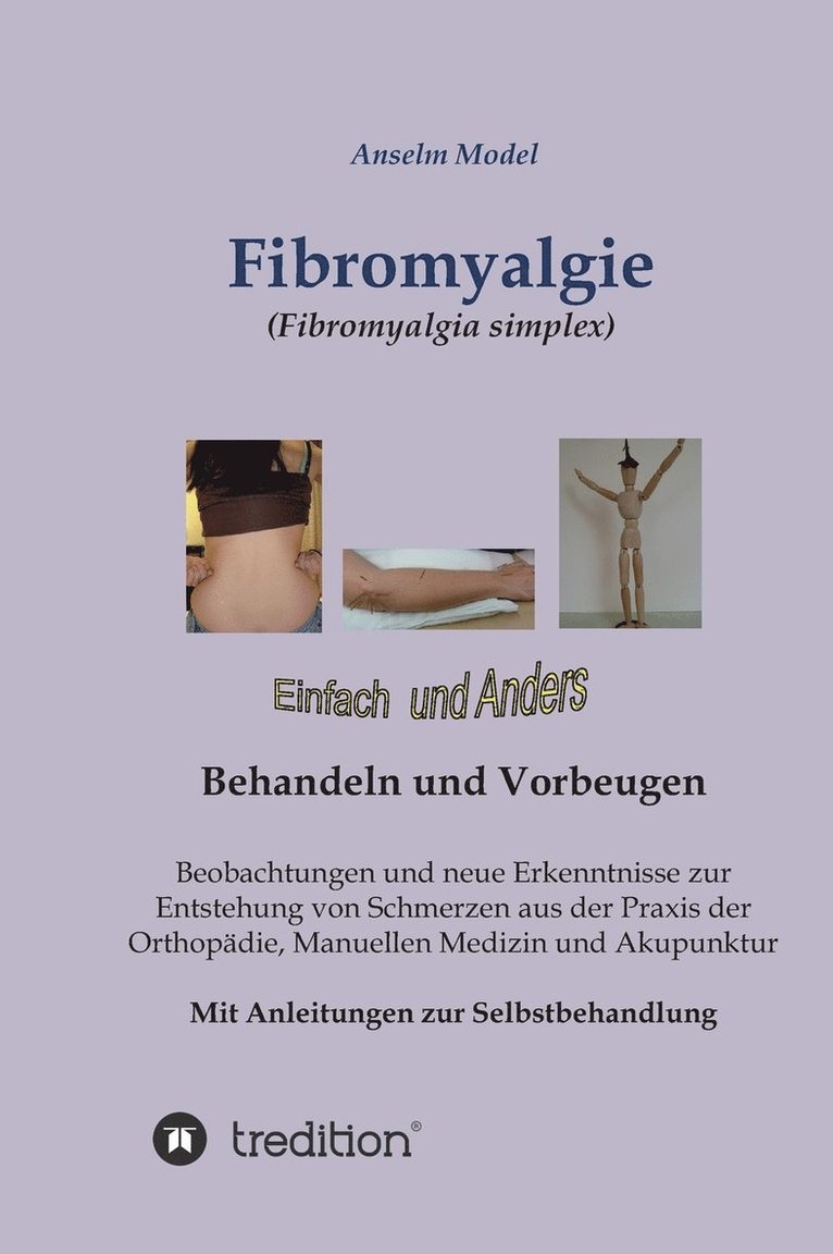 Fibromyalgie (Fibromyalgia simplex) einfach und anders behandeln und vorbeugen 1