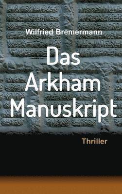 Wilfried Bremermann - Arkham-Manuskript, Inbunden
