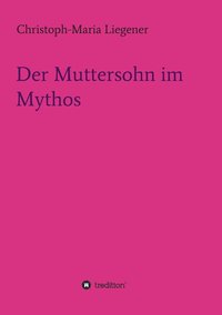 bokomslag Der Muttersohn im Mythos