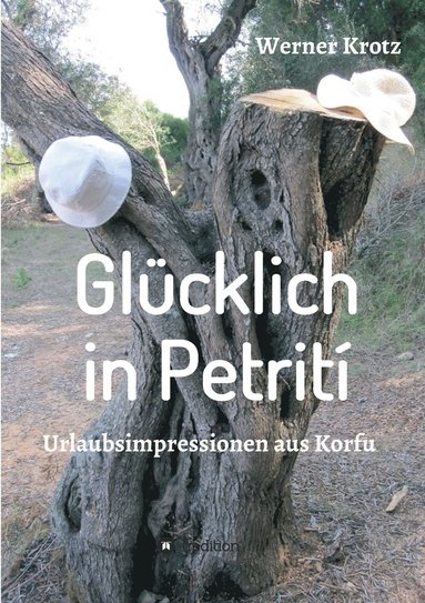 Werner Krotz - Glücklich in Petrití, Häftad