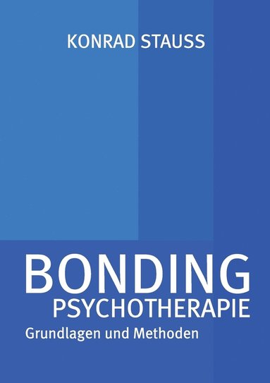 bokomslag Bonding Psychotherapie