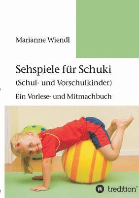 bokomslag Sehspiele fr Schuki (Schul- und Vorschulkinder)