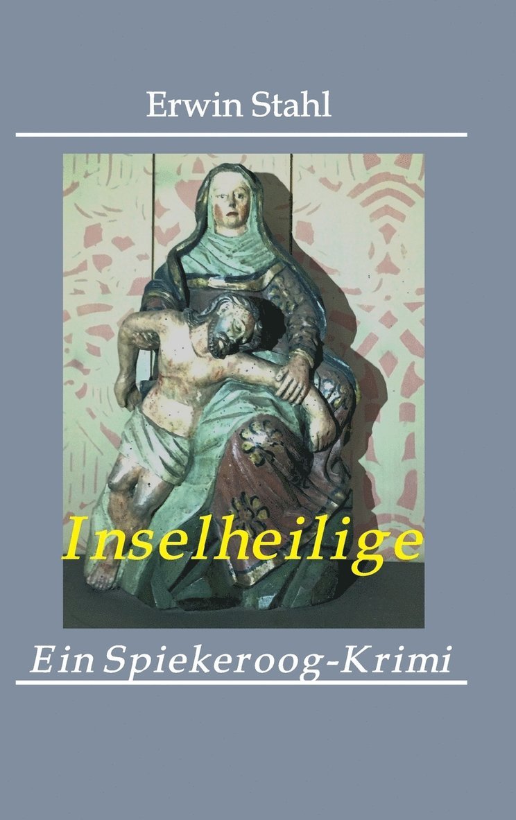 Erwin Stahl - Inselheilige, Inbunden