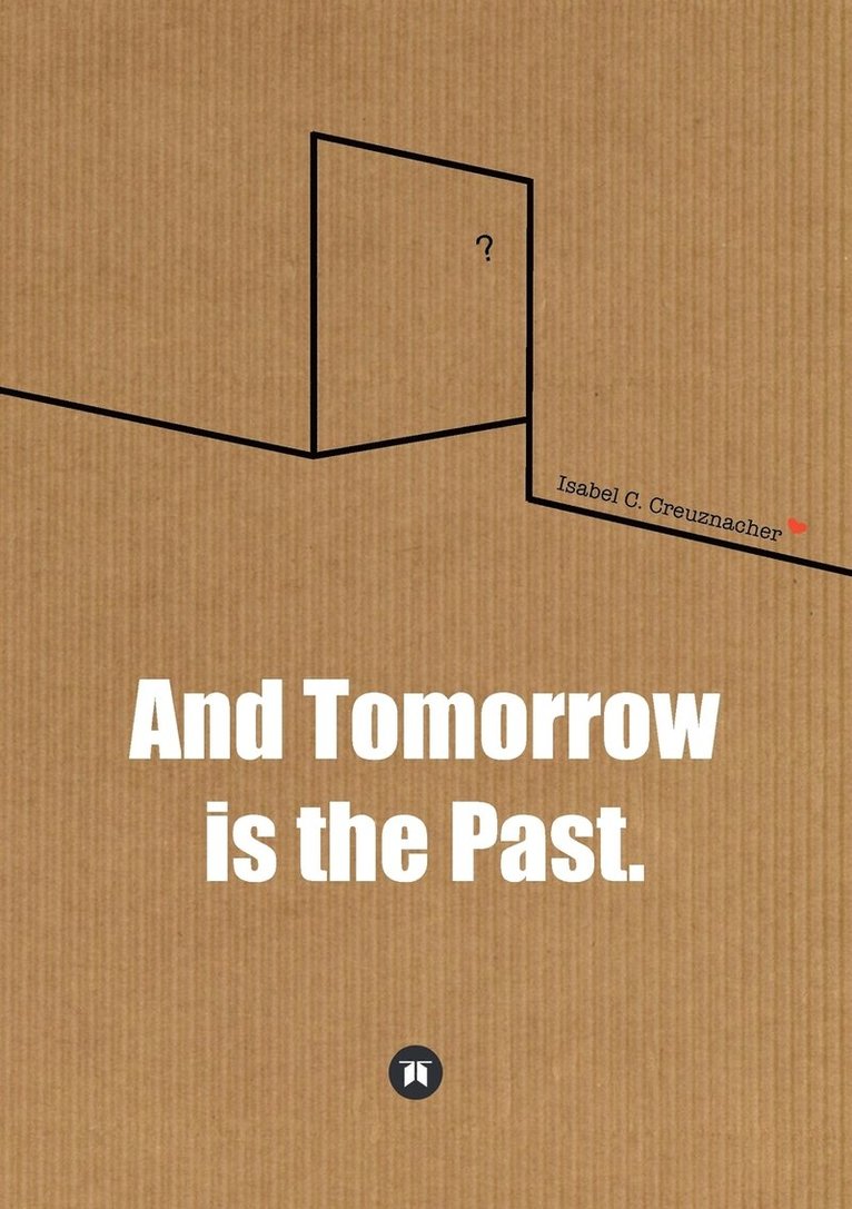 And Tomorrow is the Past. 1
