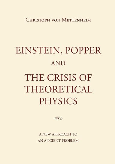 bokomslag Einstein, Popper and the Crisis of theoretical Physics