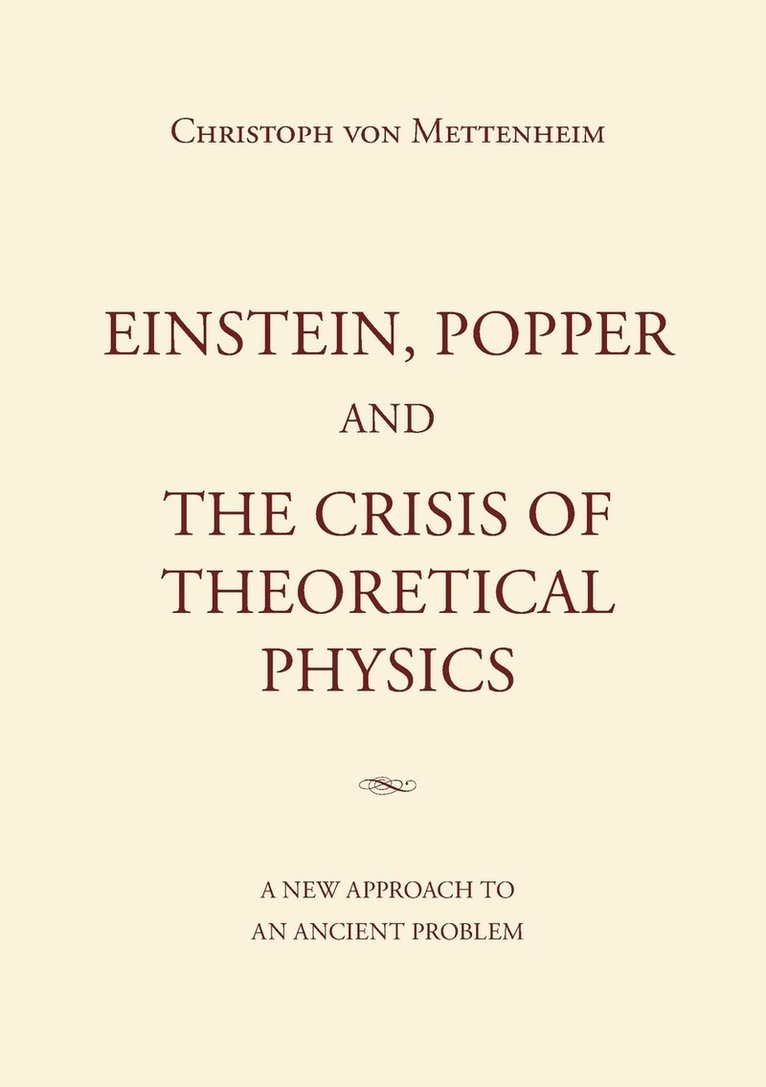 Einstein, Popper and the Crisis of theoretical Physics 1