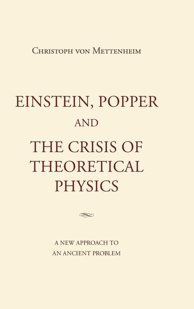 bokomslag Einstein, Popper and the Crisis of theoretical Physics