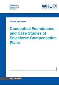 bokomslag Conceptual Foundations and Case Studies of Salesforce Compensation Plans