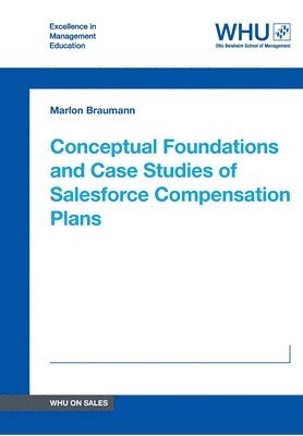 Conceptual Foundations and Case Studies of Salesforce Compensation Plans 1