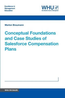 Conceptual Foundations and Case Studies of Salesforce Compensation Plans 1