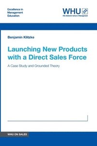 bokomslag Launching New Products with a Direct Sales Force: A Case Study and Grounded Theory