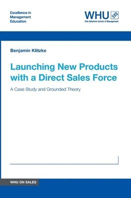 bokomslag Launching New Products with a Direct Sales Force: A Case Study and Grounded Theory