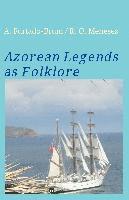 Azorean Legends as Folklore 1