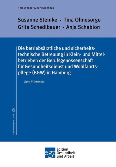 bokomslag Die betriebsrztliche und sicherheitstechnische Betreuung in Klein- und Mittelbetrieben der Berufsgenossenschaft fr Gesundheitsdienst und Wohlfahrtspflege (BGW) in Hamburg