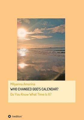 bokomslag Who Changed God's Calendar?