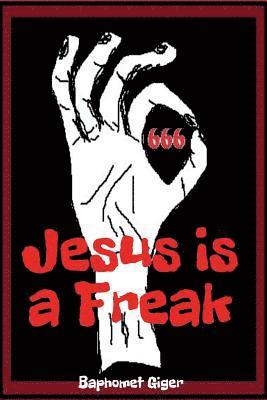 Jesus Is a Freak 1