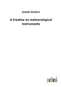 bokomslag treatise on meteorological Instruments