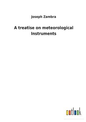 bokomslag treatise on meteorological Instruments