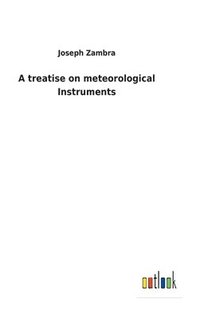 bokomslag treatise on meteorological Instruments