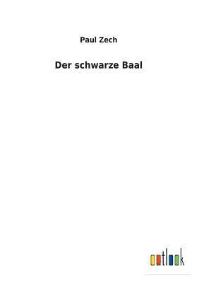 Der schwarze Baal 1