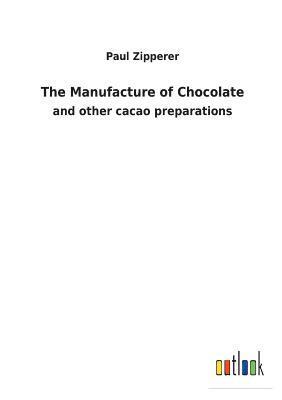 The Manufacture of Chocolate 1