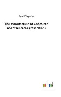 bokomslag The Manufacture of Chocolate