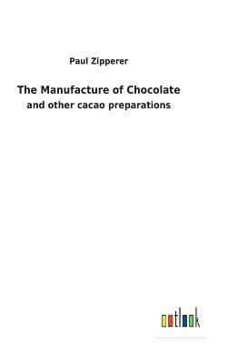 The Manufacture of Chocolate 1
