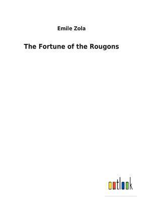 bokomslag The Fortune of the Rougons