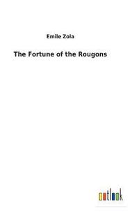 bokomslag The Fortune of the Rougons