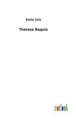 Emile Zola - Therese Raquin, Inbunden