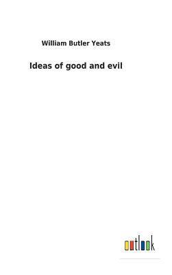 bokomslag Ideas of good and evil