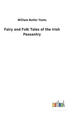 bokomslag Fairy and Folk Tales of the Irish Peasantry