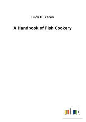 bokomslag A Handbook of Fish Cookery