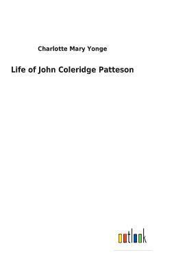 bokomslag Life of John Coleridge Patteson