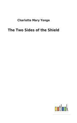 Charlotte Mary Yonge - Two Sides of the Shield, Inbunden
