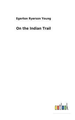 On the Indian Trail 1