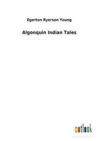 bokomslag Algonquin Indian Tales