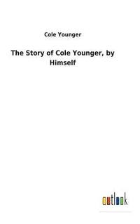 bokomslag The Story of Cole Younger, by Himself