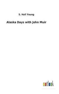 bokomslag Alaska Days with John Muir