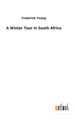 A Winter Tour in South Africa 1