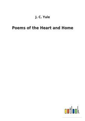 bokomslag Poems of the Heart and Home