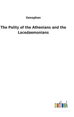 bokomslag Polity of the Athenians and the Lacedaemonians