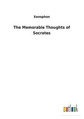 The Memorable Thoughts of Socrates 1