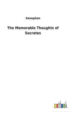 bokomslag The Memorable Thoughts of Socrates